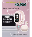 PACK 3 PRE BLACK FRIDAY Buds 6 Play Rosa + Smart Band 9 Active Rosa